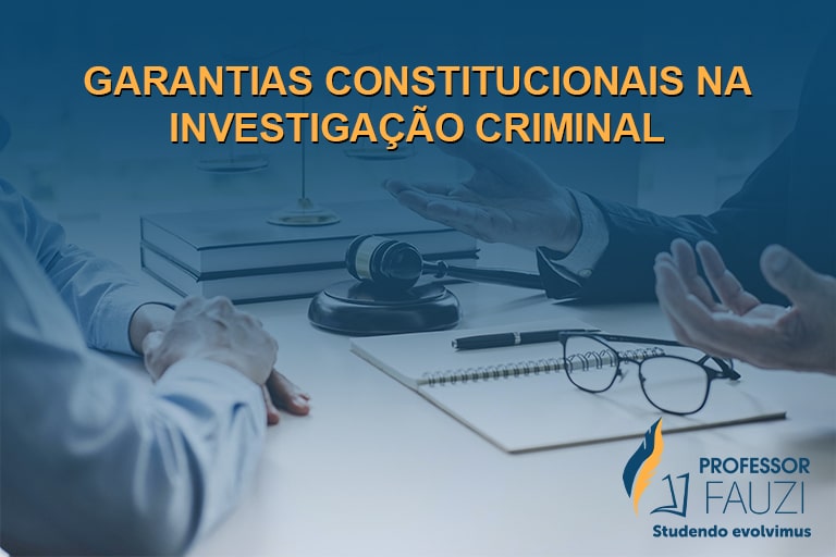 Garantias-Constitucionais-na-Investigação-criminal